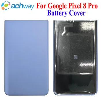  Задняя крышка Батарейного Отсека Для Google Pixel 8 Pro Pixel 8Pro Заднее Стекло Корпуса GC3VE Задняя Крышка Батарейного Отсека Стеклянная Полоска Верхней крышки